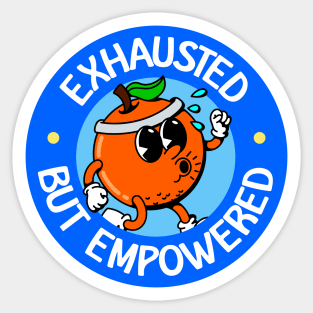 Exhausted But Empowered - Chronic Fatigue Syndrome Awareness Sticker